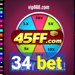 34 bet